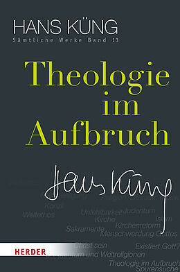 Fester Einband Theologie im Aufbruch von Hans Küng
