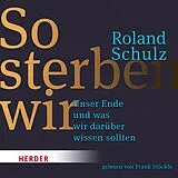 Audio CD (CD/SACD) (CD) So sterben wir von Roland Schulz