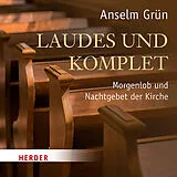 Audio CD (CD/SACD) Laudes und Komplet von Anselm Grün