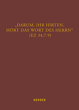 Fester Einband Darum, ihr Hirten, hört das Wort des Herrn (Ez 34,7.9) von Karina Barczyk