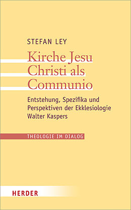 Kartonierter Einband Kirche Jesu Christi als Communio von Stefan Ley