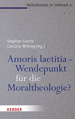 Kartonierter Einband Amoris laetitia - Wendepunkt für die Moraltheologie? von 
