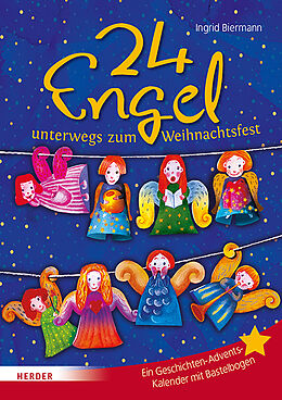 Kartonierter Einband 24 Engel unterwegs zum Weihnachtsfest von Ingrid Biermann