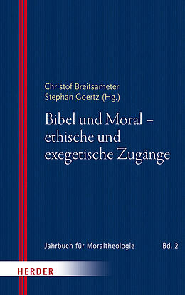 Kartonierter Einband Bibel und Moral - ethische und exegetische Zugänge von 