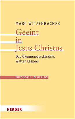 Kartonierter Einband Geeint in Jesus Christus von Marc Witzenbacher