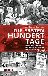 Fester Einband Die ersten hundert Tage von Wolfgang Brenner