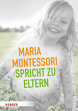 Geheftet Maria Montessori spricht zu Eltern von Maria Montessori