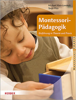 Kartonierter Einband Montessori-Pädagogik von Michael Klein-Landeck, Tanja Pütz