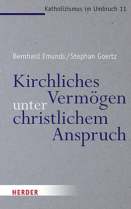 Kartonierter Einband Kirchliches Vermögen unter christlichem Anspruch von Bernhard Emunds, Stephan Goertz