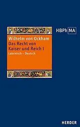 Fester Einband De iuribus Romani imperii. III.2 Dialogus. Das Recht von Kaiser und Reich, III.2 Dialogus von Wilhelm von Ockham