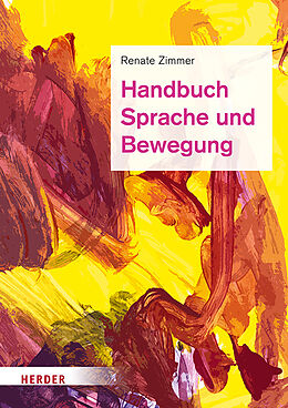 Fester Einband Handbuch Sprache und Bewegung von Renate Zimmer