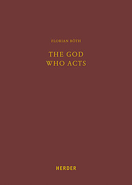 Fester Einband The God Who Acts von Florian Böth