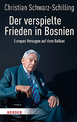 Fester Einband Der verspielte Frieden in Bosnien von Christian Schwarz-Schilling