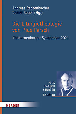 Fester Einband Die Liturgietheologie von Pius Parsch von 