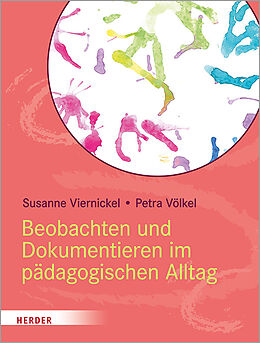 Kartonierter Einband Beobachten und Dokumentieren im pädagogischen Alltag von Susanne Viernickel, Petra Völkel