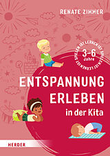 Kartonierter Einband Entspannung erleben in der Kita von Renate Zimmer