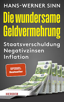 Fester Einband Die wundersame Geldvermehrung von Hans-Werner Sinn