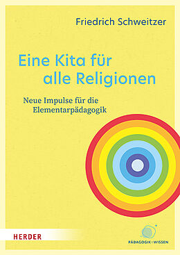 Kartonierter Einband Eine Kita für alle Religionen von Friedrich Schweitzer