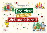 Kartonierter Einband Projekte in der Kita: Weihnachtszeit von Regina Bestle-Körfer