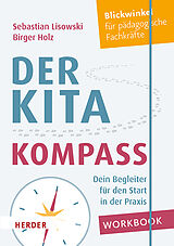 Kartonierter Einband Der Kita-Kompass. Workbook von Sebastian Lisowski, Birger Holz