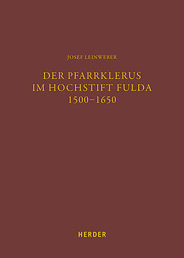 Fester Einband Der Pfarrklerus im Hochstift Fulda 15001650 von Josef Leinweber