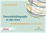 Textkarten / Symbolkarten Sexualpädagogik in der Kita. 40 Reflexionskarten für die Teamarbeit von Jörg Maywald