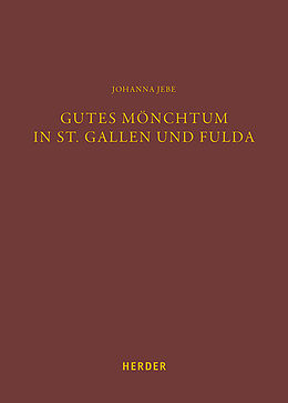 Fester Einband Gutes Mönchtum in St. Gallen und Fulda von Johanna Jebe