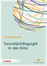 Kartonierter Einband Sexualpädagogik in der Kita von Jörg Maywald