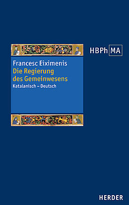 Fester Einband Die Regierung des Gemeinwesens von Francesc Eiximenis