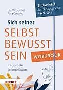 Kartonierter Einband Workbook. Sich seiner selbst bewusst sein von Lea Wedewardt, Anja Cantzler