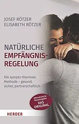 Kartonierter Einband Natürliche Empfängnisregelung von Josef Rötzer, Elisabeth Rötzer
