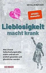 Fester Einband Lieblosigkeit macht krank von Gerald Hüther