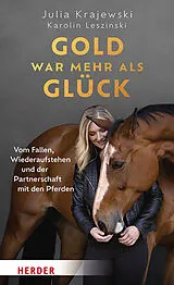 Fester Einband Gold war mehr als Glück von Julia Krajewski, Karolin Leszinski