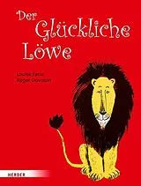 Fester Einband Der Glückliche Löwe von Louise Fatio