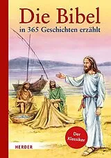 Fester Einband Die Bibel in 365 Geschichten erzählt von Elmar Gruber