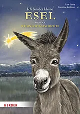 Pappband Ich bin der kleine Esel aus der Weihnachtsgeschichte (Pappbilderbuch) von Lise Lotte