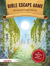 Kartonierter Einband BIBLE ESCAPE GAME Die mysteriösen Worte von Daniel Kunz, Lisa Stegerer