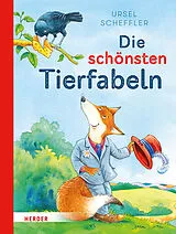 Fester Einband Die schönsten Tierfabeln von Ursel Scheffler