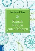E-Book (epub) Rituale für den guten Morgen von Irmtraud Tarr