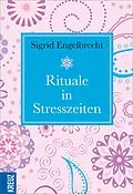 E-Book (epub) Rituale in Stresszeiten von Sigrid Engelbrecht