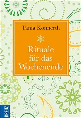 E-Book (epub) Rituale für das Wochenende von Tania Konnerth