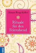 E-Book (epub) Rituale für den Feierabend von Simon Peng-Keller
