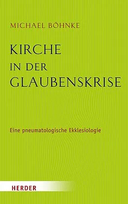 E-Book (epub) Kirche in der Glaubenskrise von Michael Böhnke