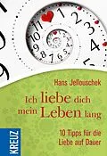 E-Book (epub) Ich liebe dich mein Leben lang von Hans Jellouschek