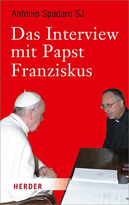 E-Book (epub) Das Interview mit Papst Franziskus von Antonio Spadaro