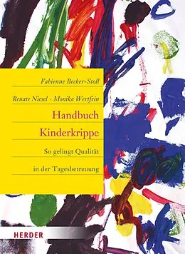 E-Book (epub) Handbuch Kinderkrippe von Fabienne Becker-Stoll, Renate Niesel, Monika Wertfein