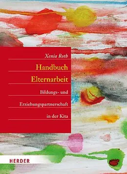 E-Book (epub) Handbuch Elternarbeit von Xenia Roth