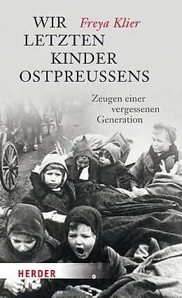 E-Book (epub) Wir letzten Kinder Ostpreußens von Freya Klier