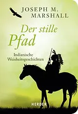 E-Book (epub) Der stille Pfad von Joseph M. Marshall
