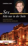 E-Book (epub) Sex bitte nur in der Suite von Carsten K. Rath